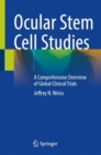 Image for Ocular Stem Cell Studies : A Comprehensive Overview of Global Clinical Trials