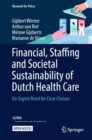 Image for Financial, Staffing and Societal Sustainability of Dutch Health Care : An Urgent Need for Clear Choices