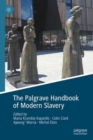 Image for The Palgrave Handbook of Modern Slavery