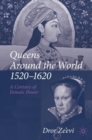 Image for Queens Around the World, 1520-1620