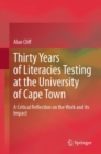 Image for Thirty Years of Literacies Testing at the University of Cape Town : A Critical Reflection on the Work and its Impact