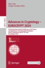Image for Advances in Cryptology – EUROCRYPT 2024 : 43rd Annual International Conference on the Theory and Applications of Cryptographic Techniques, Zurich, Switzerland, May 26–30, 2024, Proceedings, Part I