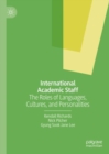 Image for International Academic Staff : The Roles of Languages, Cultures, and Personalities