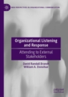 Image for Organizational listening and response  : attending to external stakeholders