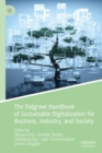 Image for The Palgrave Handbook of Sustainable Digitalization for Business, Industry, and Society