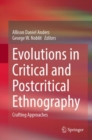 Image for Evolutions in Critical and Postcritical Ethnography : Crafting Approaches