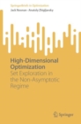 Image for High-Dimensional Optimization : Set Exploration in the Non-Asymptotic Regime