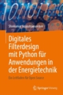 Image for Digitales Filterdesign mit Python fur Anwendungen in der Energietechnik