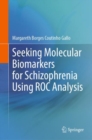 Image for Seeking Molecular Biomarkers for Schizophrenia Using ROC Analysis