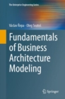 Image for Fundamentals of Business Architecture Modeling