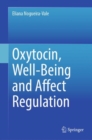 Image for Oxytocin, Well-Being and Affect Regulation