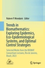 Image for Trends in Biomathematics: Exploring Epidemics, Eco-Epidemiological Systems, and Optimal Control Strategies