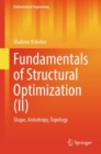 Image for Fundamentals of Structural Optimization (II) : Shape, Anisotropy, Topology