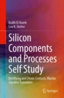 Image for Silicon Components and Processes Self Study : Rectifying and Ohmic Contacts, Bipolar Junction Transistors