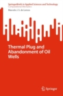 Image for Thermal Plug and Abandonment of Oil Wells