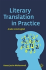 Image for Literary Translation in Practice : Arabic into English