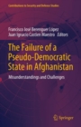 Image for The Failure of a Pseudo-Democratic State in Afghanistan