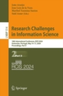 Image for Research Challenges in Information Science : 18th International Conference, RCIS 2024, Guimaraes, Portugal, May 14–17, 2024, Proceedings, Part II