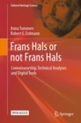 Image for Frans Hals or not Frans Hals : Connoisseurship, Technical Analyses and Digital Tools