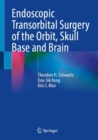 Image for Endoscopic Transorbital Surgery of the Orbit, Skull Base and Brain