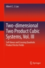 Image for Two-dimensional Two Product Cubic Systems, Vol. III