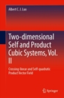 Image for Two-dimensional Self and Product Cubic Systems, Vol. II : Crossing-linear and Self-quadratic Product Vector Field
