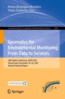 Image for Geomatics for Environmental Monitoring: From Data to Services : 26th Italian Conference, ASITA 2023, Virtual Event, December 18–20, 2023, Revised Selected Papers