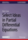 Image for Select Ideas in Partial Differential Equations
