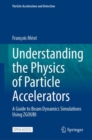 Image for Understanding the Physics of Particle Accelerators