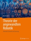 Image for Theorie der angewandten Robotik : Kinematik, Dynamik und Steuerung