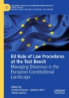 Image for EU Rule of Law Procedures at the Test Bench : Managing Dissensus in the European Constitutional Landscape