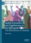 Image for Spatial Encounters and Togetherness in the Metropolis