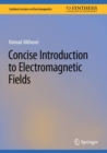 Image for Concise Introduction to Electromagnetic Fields