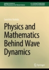 Image for Physics and Mathematics Behind Wave Dynamics