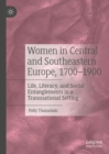 Image for Women in Central and Southeastern Europe, 1700-1900