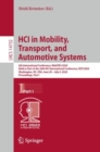 Image for HCI in Mobility, Transport, and Automotive Systems : 6th International Conference, MobiTAS 2024, Held as Part of the 26th HCI International Conference, HCII 2024, Washington, DC, USA, June 29–July 4, 