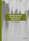 Image for A Wittgensteinian Perspective on Dispositions