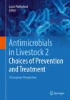 Image for Antimicrobials in Livestock 2: Choices of Prevention and Treatment
