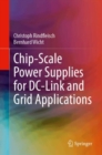 Image for Chip-Scale Power Supplies for DC-Link and Grid Applications