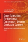 Image for State Estimation for Nonlinear Continuous–Discrete Stochastic Systems
