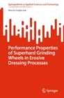 Image for Performance Properties of Superhard Grinding Wheels in Erosive Dressing Processes