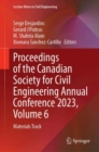 Image for Proceedings of the Canadian Society for Civil Engineering Annual Conference 2023, Volume 6