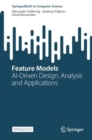 Image for Feature Models : AI-Driven Design, Analysis and Applications