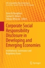 Image for Corporate Social Responsibility Disclosure in Developing and Emerging Economies : Institutional, Governance and Regulatory Issues