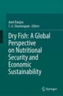 Image for Dry Fish: A Global Perspective on Nutritional Security and Economic Sustainability