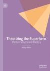 Image for Theorizing the Superhero