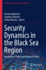 Image for Security Dynamics in the Black Sea Region