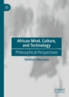 Image for African Mind, Culture, and Technology