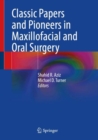 Image for Classic Papers and Pioneers in Maxillofacial and Oral Surgery