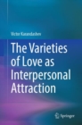 Image for The Varieties of Love as Interpersonal Attraction